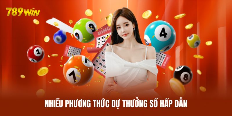 Nhiều phương thức dự thưởng số hấp dẫn