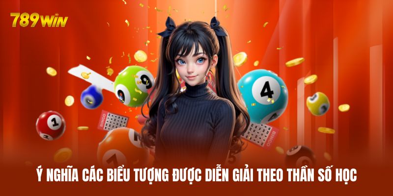 Ý nghĩa các biểu tượng được diễn giải theo thần số học