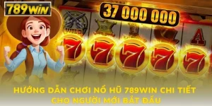 huong-dan-choi-no-hu-789win-chi-tiet-cho-nguo_i-moi-bat-dau