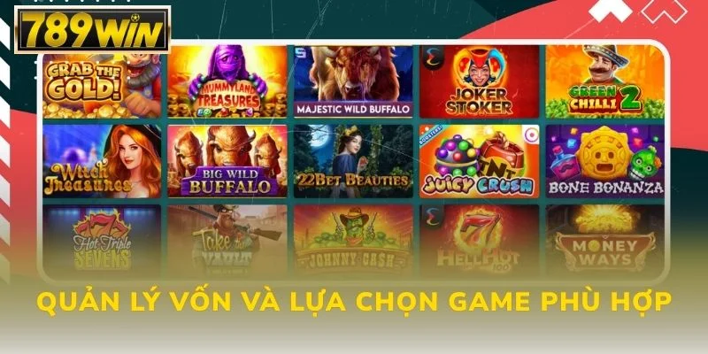 Quản lý vốn và lựa chọn game phù hợp
